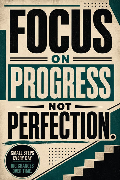 Focus on progress Poster