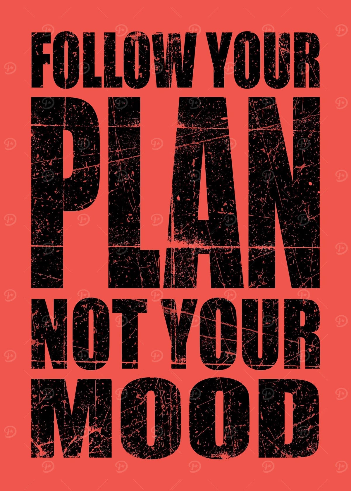 Follow your plan not mood Motivation Poster